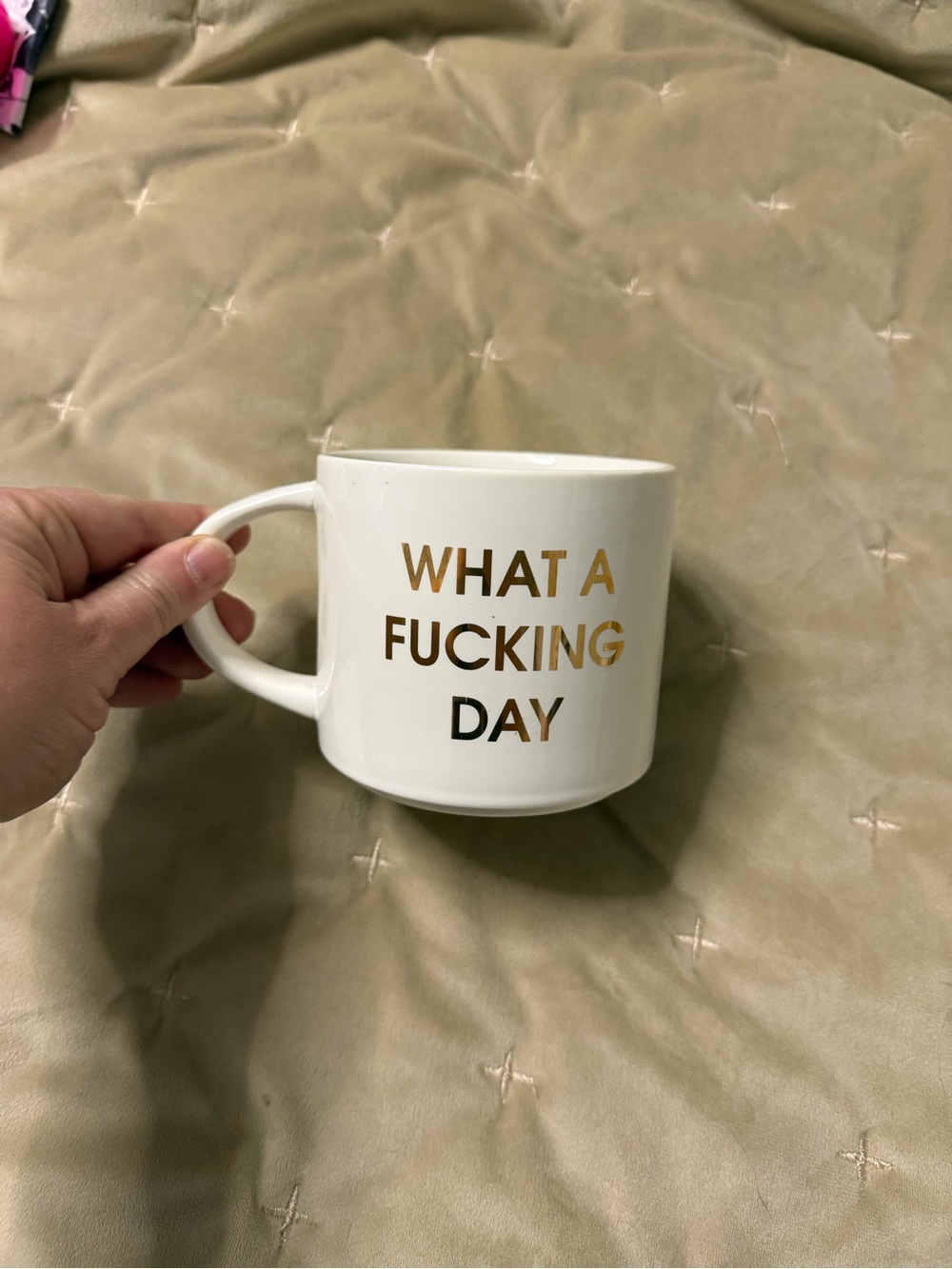 White Ceramic Mug with Gold Lettering - What A Day